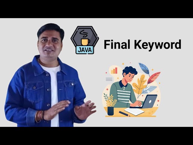Final Keyword in Java in Hindi | Final Keyword in Java | Java Final Keyword