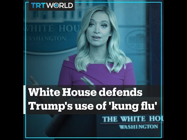 White House defends Trump's use of 'kung flu'