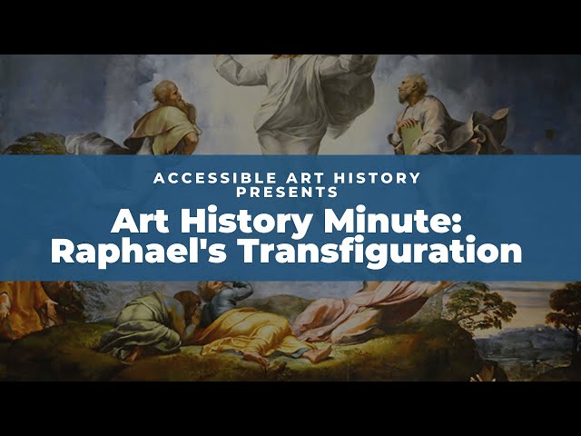 Art History Minute: Raphael's Transfiguration