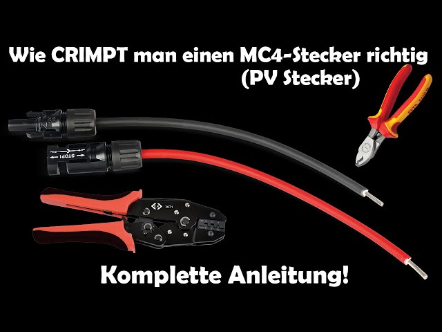 Wie CRIMPT man einen MC4 Stecker (PV STECKER) richtig - Komplette Anleitung Deutsch 2022