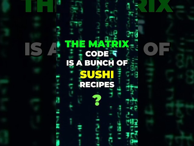 The Matrix code is a bunch of sushi recipes?!