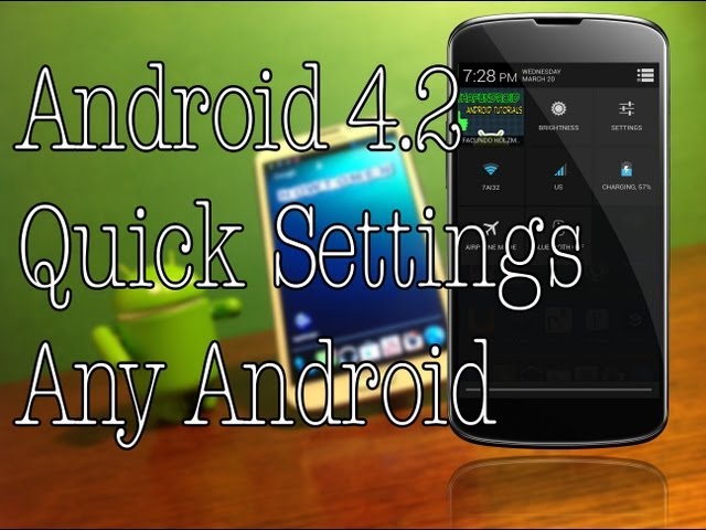 Add Quick Settings to Any Android Device! (Sense 5 quick settings and 4.2 Quick settings)