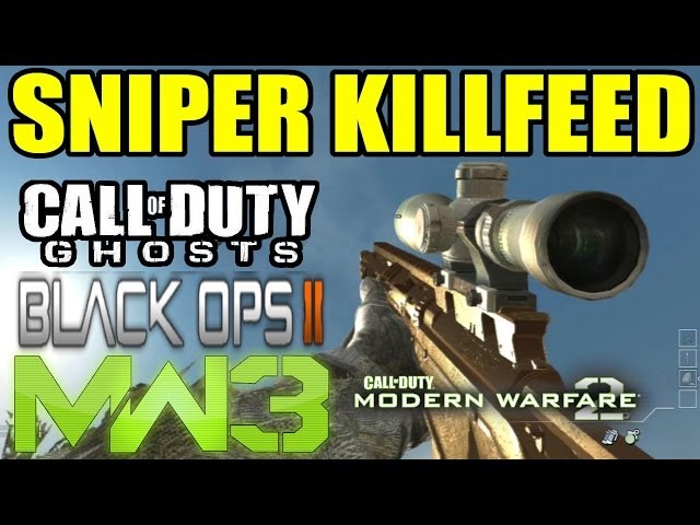 Sniper Killfeed | Black ops 2 MW3 GHOSTS MW2 | Call of duty séries