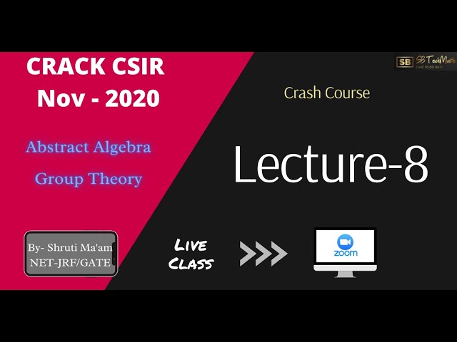 Lecture 8- Abstract Algebra || CSIR-NET/GATE || By- Shruti