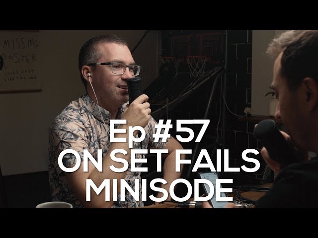 On Set Fails Minisode - IFOT #57