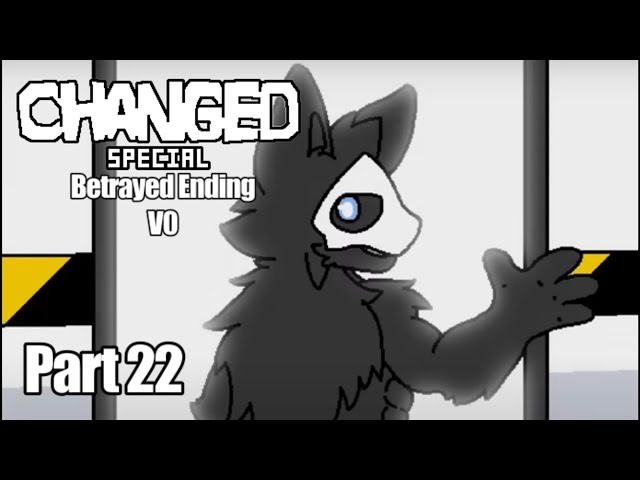 Changed Special - Gameplay Walkthrough (Part 22) Betrayed Ending V0