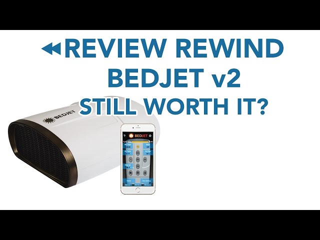 BedJet V2 Review Rewind - Should You Purchase One for Your Bed to Get Better Sleep?