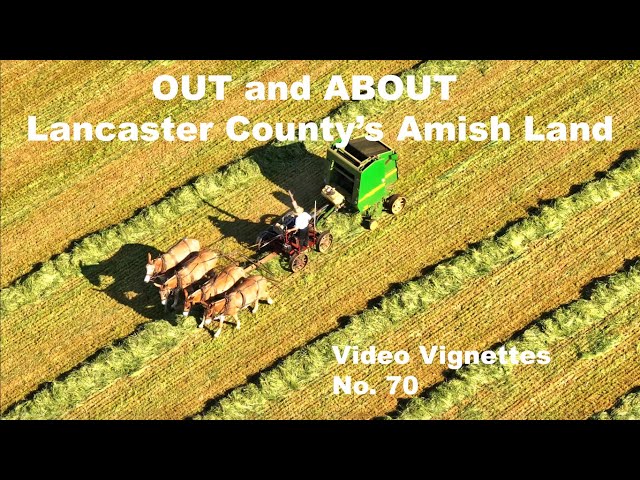 Traveling the BACK ROADS of Lancaster County's AMISH LAND...OUT and ABOUT Video Vignettes No. 70