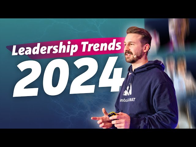 10 Leadership Trends, die jede Führungskraft in 2024 kennen muss!