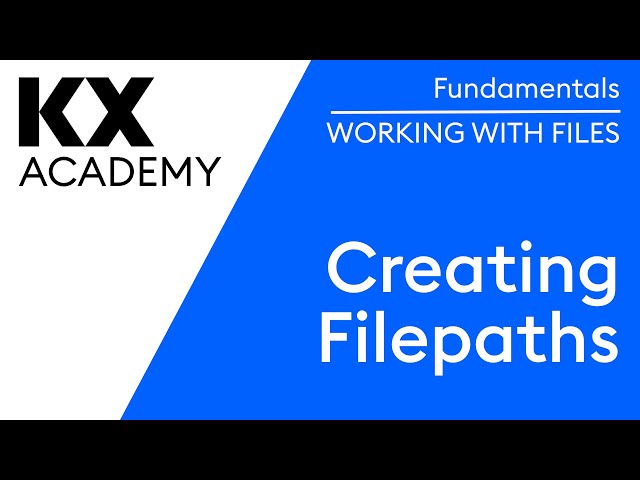 Fundamentals | Creating Filepaths with kdb | Hands on