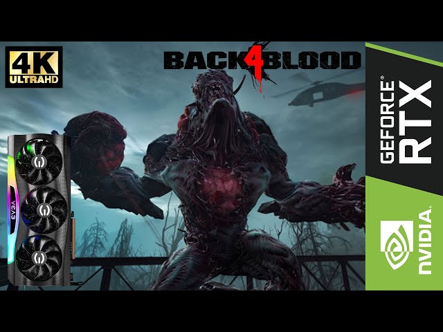 Back 4 Blood EP1 | 4K Gameplay | HDR | DLSS Quality | RTX 3090 | 5900x | Driver 496.13
