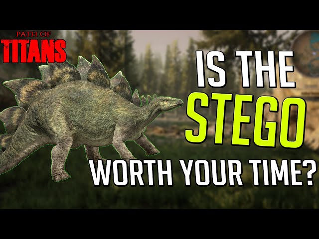 Is The Stego Worth Growing? | Path of Titans