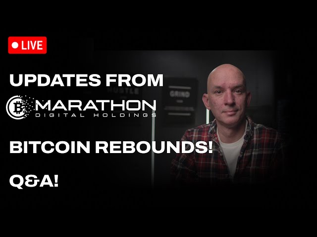 Marathon Ops Update! Bitcoin Rebounds! It's Not All Doom And Gloom! Q&A!