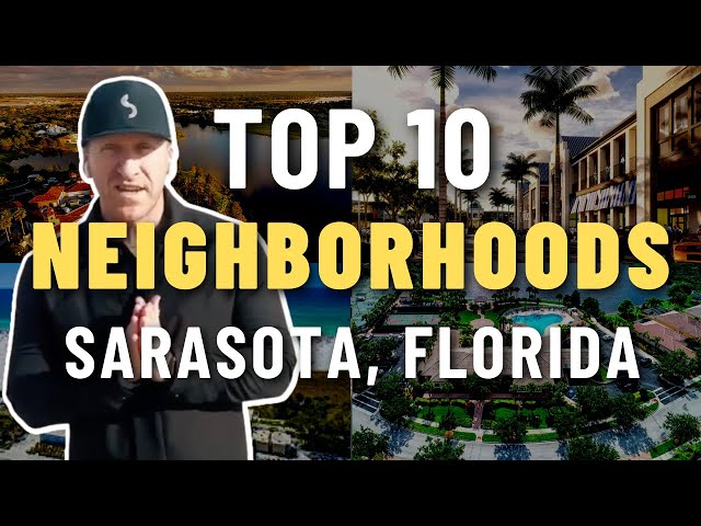 [2023] Guide To The Best SARASOTA FLORIDA NEIGHBORHOODS (a-to-z breakdown)