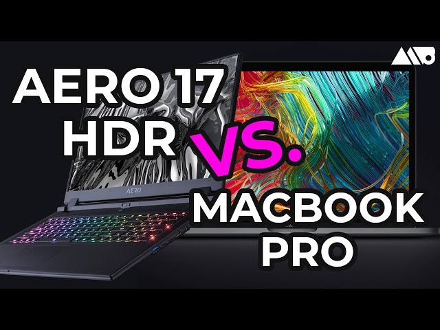 Gigabyte Aero 17 HDR vs. 16" Macbook Pro for Design, Video Editing, and Rendering!