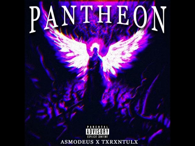 TXRXNTULX x ASMODEUS - PANTHEON