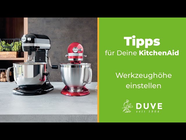 Werkzeughöhe einstellen - DUVE.DE - KitchenAidTipps