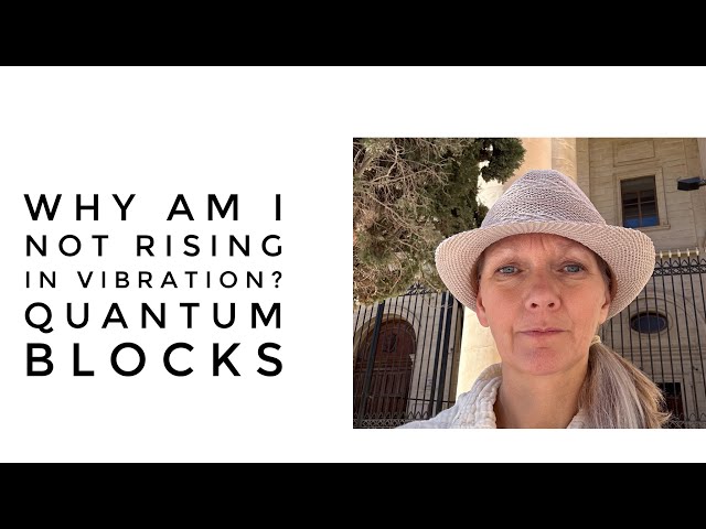 Why Am I Blocked? Energetic Quantum Blocks - Video 1