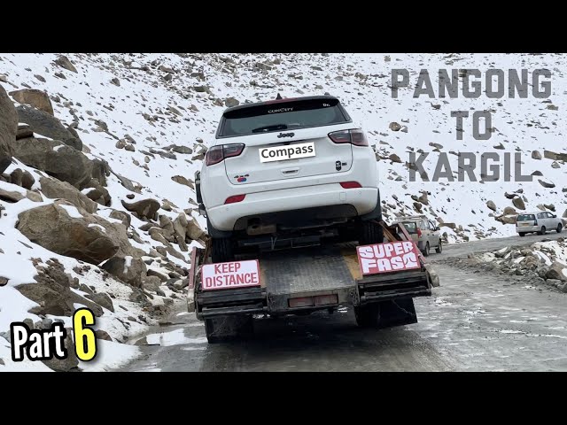ये Jeep Compass को हुआ क्या 😂  LEH LADAKH (Part 6)  - Pangong Lake to Kargil