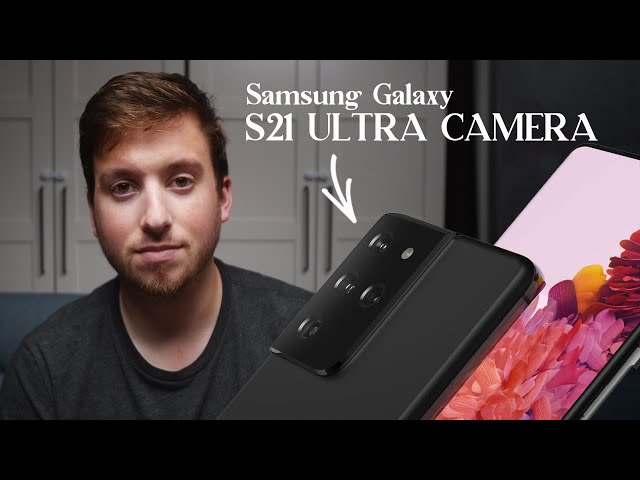 Lets Talk About The Samsung Galaxy S21 Ultra Camera