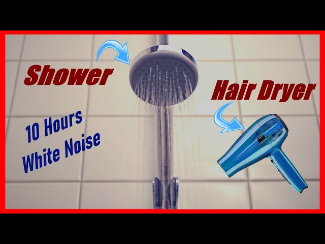 Shower and Hair Dryer Sound, White Noise, 10 Hours, Sleep, Relax, Calm Down