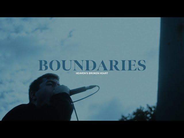 Boundaries - Heaven's Broken Heart (Official Music Video)