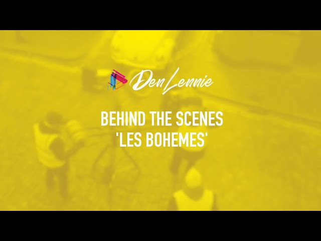 Sony | World of Film | Workshop | Den Lennie | Ep 2 | Les Bohemes Behind the Scenes