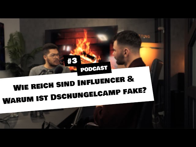 Wie reich sind Influencer & Warum ist Dschungelcamp fake? | Podcast #3
