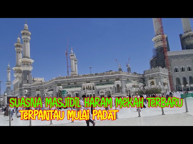 Kabar haji 2024!!b Suasana Masjidil Haram Makkah terbaru menjelang pelaksanaan haji