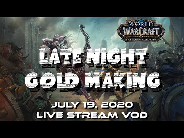 LATE NIGHT GOLD MAKING! July 19 2020 Live Stream VOD