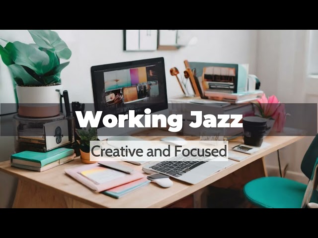 Working Jazz 🖥️☕ - Creative and focused