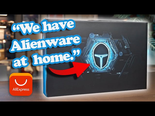 I Bought "Definitely Not An Alienware" Laptop From Aliexpress...