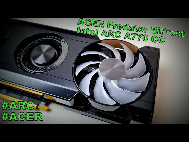 ACER Predator BiFrost Intel ARC A770 OC - Eine außergewöhnliche Grafikkarte mit Intels ARC A770