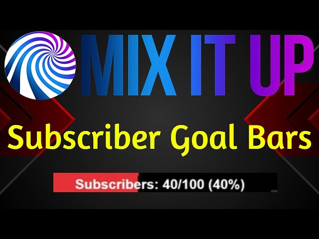 Mix it Up - How to Setup Twitch Subcriber Goal Bars