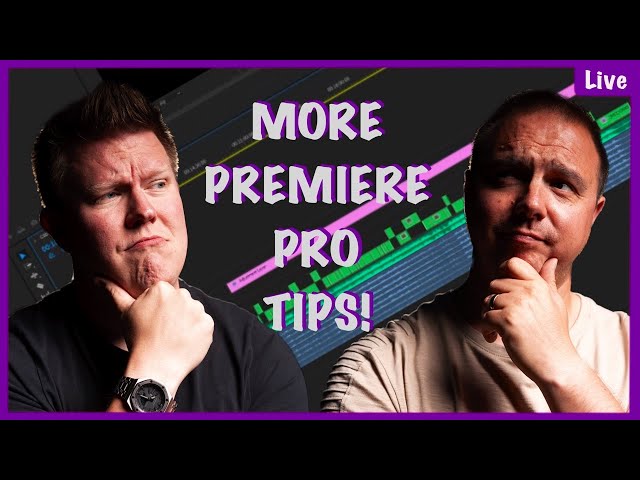 Ep-13 More Premiere Pro Tips!