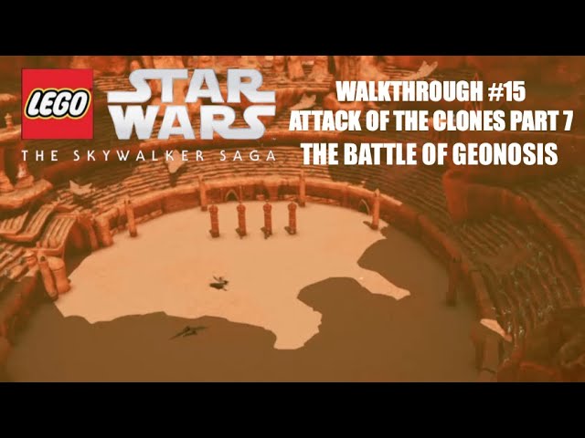 LEGO Star Wars The Skywalker Saga Walkthrough #15 Attack Of The Clones Part 7 The Battle Of Geonosis
