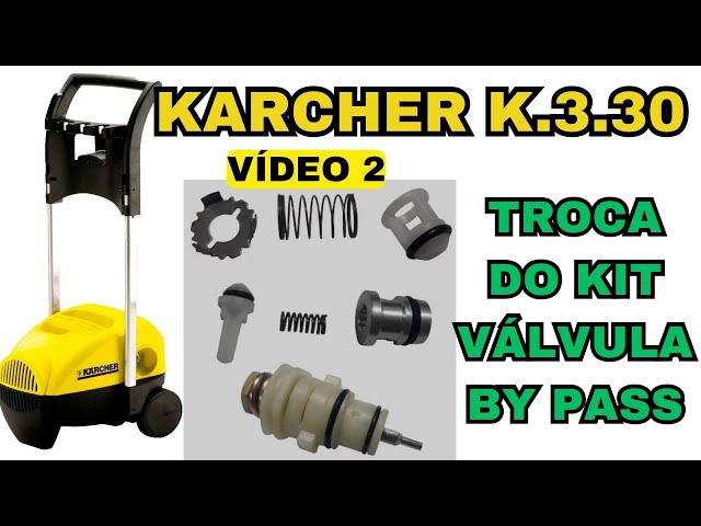 lavadora de alta pressão karcher k3.30 | Veja como trocar kit válvula by pass e válvula de retenção