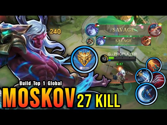 2x SAVAGE + 27 Kills!! Moskov Shutdown All The Enemies!! - Build Top 1 Global Moskov ~ MLBB