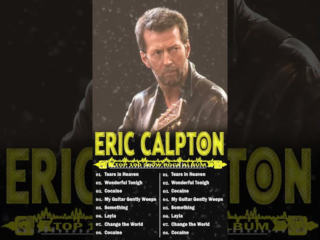 Eric Clapton Songs - Greatest hits full album playlist 2024 #music #rock