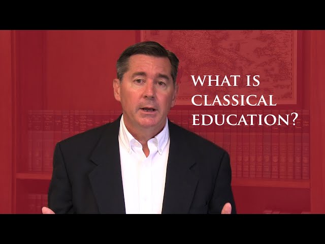 What is Classical Education? by Martin Cothran