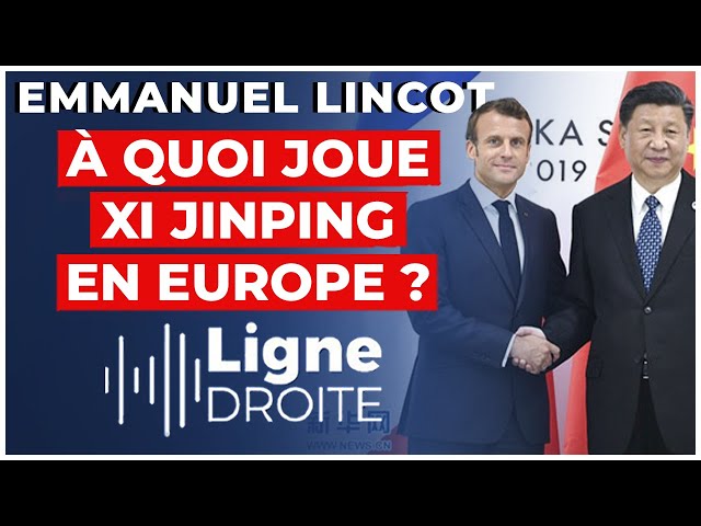 Xi Jinping à Paris : "nous entrons en guerre économique avec la Chine !" - Emmanuel Lincot