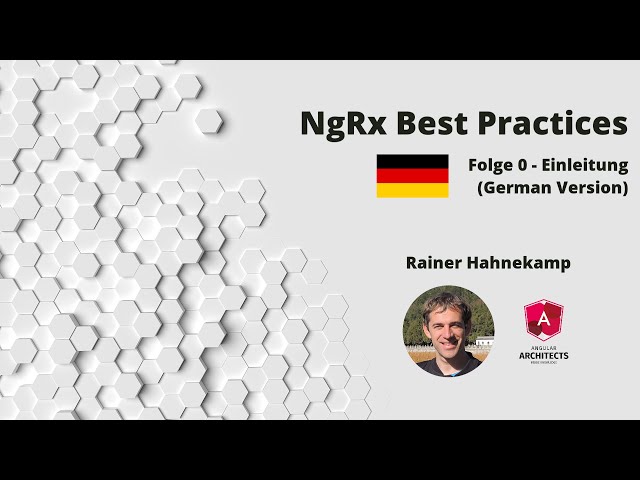 NgRx Best Practices - Folge 0: Einleitung