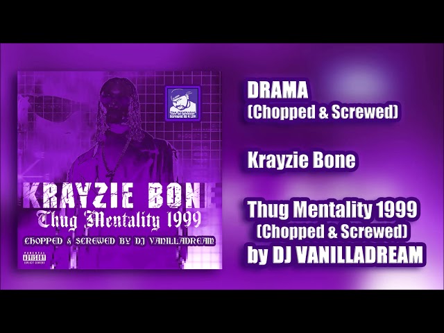 Krayzie Bone - Drama (Chopped & Screwed) by DJ Vanilladream