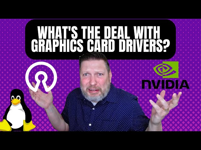 What's The Deal With Graphics Card Drivers?  Open Source Drivers? Proprietary Drivers?  Nividia Hack
