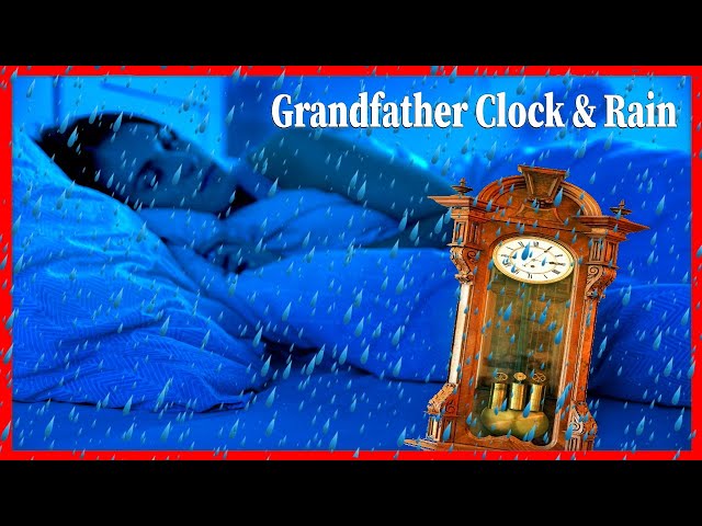 Grandfather Ticking Clock Sleep Sound & Rain [Clock Noise For Sleep] Rain Sounds To Fall Asleep Too
