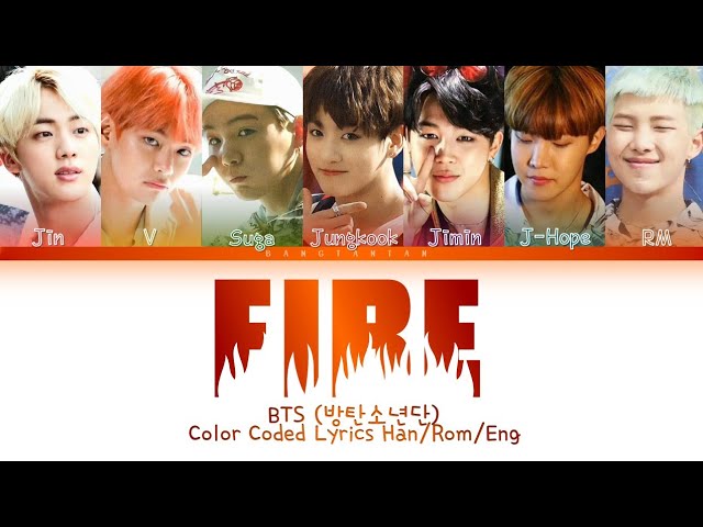BTS (방탄소년단) - Fire (불타오르네) (Color Coded Lyrics Han/Rom/Eng/가사)