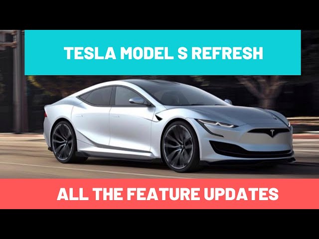 Tesla Model S refresh or Model X update features