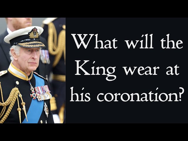 What will Charles III wear at his coronation - the history and meaning of the king's robes