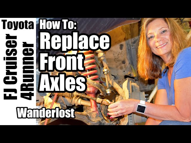 How To Replace Front Axle Shafts & Bearings, Toyota FJ Cruiser and 4Runner