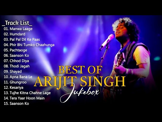 Best Of Arijit Singh 2024 Arijit Singh Hits Songs Arijit Singh Jukebox Songs Indian Songs